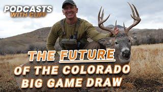 Colorado's Big Game Draw Overhaul - Winners/Losers and Future Strategy with Lane Walter