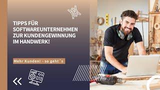 So geht Kundengewinnung im Handwerk!