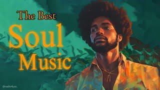 Relaxing Soul Music - You're feeling everything - Chill soul songs playlist 2023 - 3 Hours