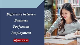 Business Profession and Employment key differences Class 11 | Explained in 10 Minutes