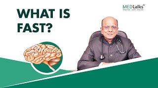 Dr K K Aggarwal - What is FAST?