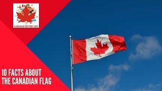 10 Facts About The Canadian Flag