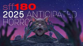 SFF180  Anticipated Horror 2025