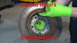 Coated vs UnCoated Brake Rotors | Cheap Brake Rotors vs Quality Brake Rotors