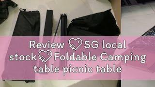 Review SG local stockFoldable Camping table picnic table outdoor table ultralight portable