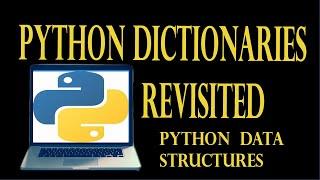 Python Dictionary Revisited [Data Structures]