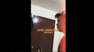 Merdiex - SIGE LANG BRO (Studio Recording Session Music Video)