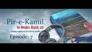 Peer-e-Kamil by Umera Ahmed Episode 7 Complete