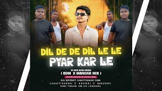 Dil Dede Dil Lele | Sanjay Surila | Edm x Mandar Mix | DJ VKR BHAI 2.0 | 2025 cg trending dj song