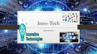 What is Inno-Tech? //Introduction to Innovative Technologies  #technology #IT #Innovation