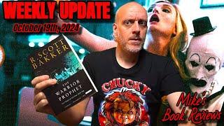 Weekly Update: October 19th, 2024 | The One Where I Watched Terrifier & Everyone Spoiled The Series