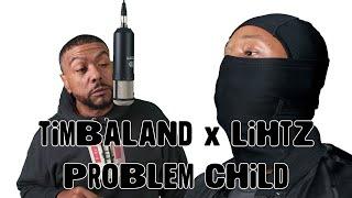 Timbaland x LIHTZ : Problem Child