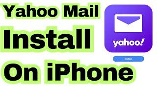 How to Download & install Yahoo Mail on iPhone 16, 16 Pro Max (2025) Any iPhone