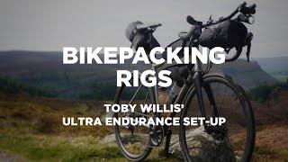 Toby Willis' Ultra Endurance Bikepacking Set Up