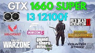 GTX 1660 Super + i3 12100f | Test In 7 Games In 2024!