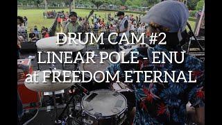 DRUM CAM #2 || LINEAR POLE - ENU at FREEDOM ETERNAL 2020