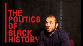 The Politics of Black History - Dr Joe Pateman, University of Sheffield