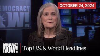 Top U.S. & World Headlines — October 24, 2024