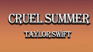 Taylor Swift - Cruel Summer ( Lyric )- Leydown