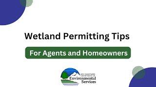 For Agents and Homeowners: Wetland Permitting Tips to Consider