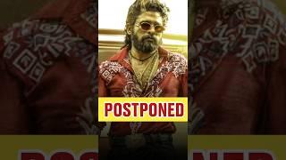 Why Pushpa 2 is postponed ? 