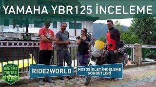 YAMAHA YBR 125 İNCELEME / RIDE2WORLD DÜNYA TURU / MOTOSİKLET İNCELEME SOHBETLERİ (MİS)