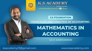 CA Foundation Classes || Fundamentals of Accounting || Mathematics in Accounting || CA K Saravanan