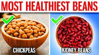 12 MOST Healthiest Beans You Must Eat DAILY