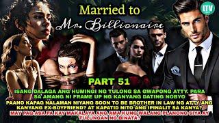 PART 51: MARRIED TO MR. BILLIONAIRE | Lourd Tv