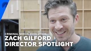 Criminal Minds: Evolution | Director Spotlight: Zach Gilford | Paramount+