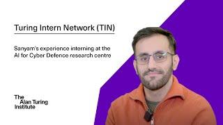 Turing Internship Network– Sanyam’s experience interning at the AI for Cyber Defence research centre