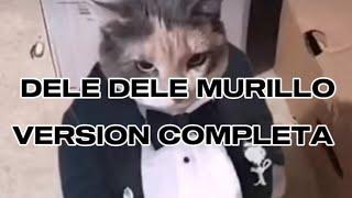 Dele dele murillo (Version Completa)       chipapin
