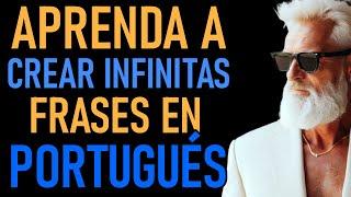 Como Hablar Portugués Brasileño | Como Crear Frases infinitas | Rápido y Fácil