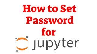 How to set password for Jupyter in Anaconda | Jupyter Tips and Tricks