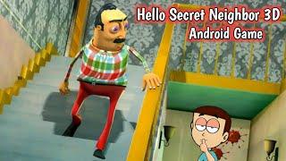 Hello Secret Neighbor 3D - Android Game | Shiva and Kanzo Gameplay