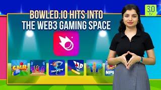 Bowled.io Hits Into The Web3 Gaming Space | Gaming Zone | 3.0 TV