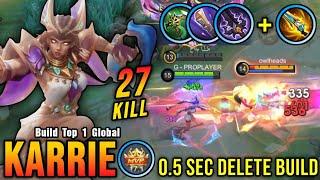 27 Kills!! Karrie 0.5 Sec Delete Build - Build Top 1 Global Karrie ~ MLBB