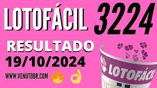  Resultado Lotofácil 3224, Resultado da lotofacil de hoje concurso 19/10