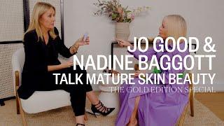 Jo Good & Nadine Baggott Talk Mature Skin Beauty | SheerLuxe Show