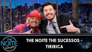 The Noite The Sucessos - Tiririca | The Noite (30/08/24)