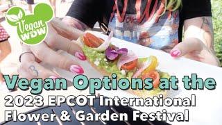 Vegan Options at the Epcot International Flower and Garden Festival 2023