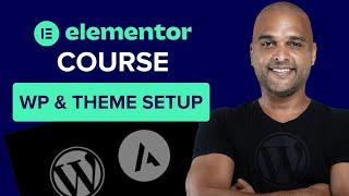 Setting Up WordPress, Starter Templates & Astra | How to Build a Website With Elementor