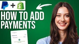 How To Add PayPal Payments To Shopify (2025) Full Tutorial