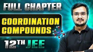 Coordination Compound FULL CHAPTER | Class 12th Inorganic Chemistry | Lakshya JEE