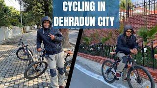 Today We Do Cycling in Dehradun City || Daily Vlog