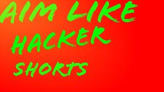 Aim like hacker#shorts#shortsvideo#vbgaming