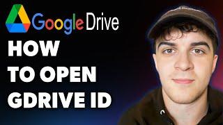 How to Open Google Drive Id (Full 2025 Guide)