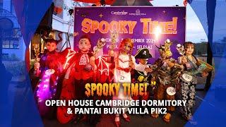 Spooky Time! Open House Cambridge Dormitory dan Pantai Bukit Villa PIK2