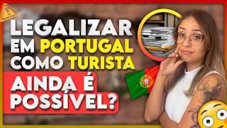 IR COMO TURISTA E SE LEGALIZAR EM PORTUGAL 2024, É POSSÍVEL ?