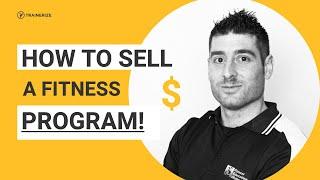 How to Sell your Fitness Programs (Mindset Tips & Strategies for Personal Trainers!) 